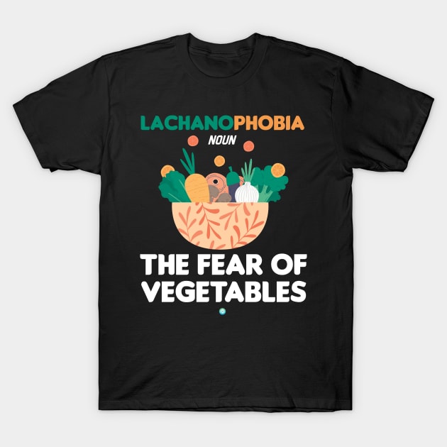 Lachanophobia - Funny Vegan Anti Vegan Gift T-Shirt by woormle